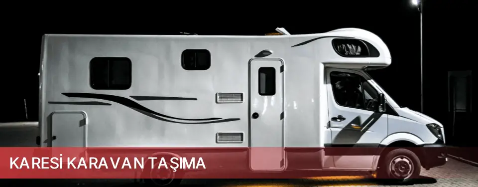 Karesi İlçemi Karavan Taşıma
